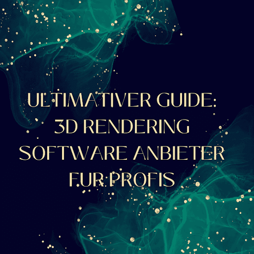 3D Rendering Software Anbieter